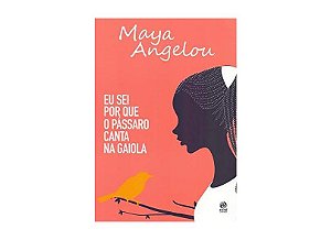 EU SEI POR QUE O PÀSSARO CANTA NA GAIOLA