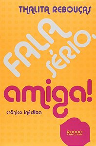 FALA SÉRIO, AMIGA!