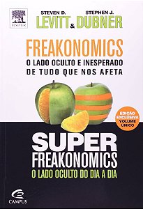 FREAKONOMICS - O LADO OCULTO DE INESPERADO DE TUDO O QUE NOS AFETA