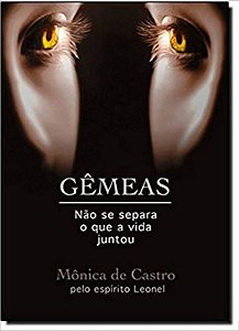 GÊMEAS - NÃO SE SEPARA O QUE A VIDA JUNTOU