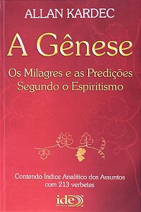 GÊNESE: OS MILAGRES É AS PREDIÇOES SEGUNDO O ESPIRITISMO,