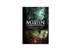 GEORGE R. R. MARTIN - A TORMENTA DAS ESPADAS  AS CRÔNICAS DE GELO DE FOGO - VOLUME 3