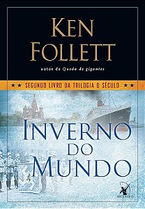 INVERNO DO MUNDO, TRILOGIA O SÉCULO VOL.2