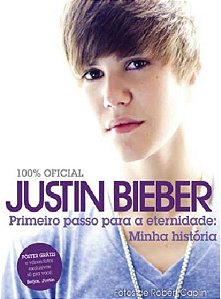 JUSTIN BIEBER: PRIMEIRO PASSO PARA A...1ªED
