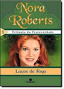 LAÇOS DE FOGO - TRILOGIA DA FRATERNIDADE VOL. 1