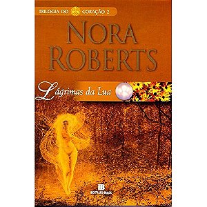 LÀGRIMAS DÀ LUA - TRILOGIA DO CORAÇÃO - VOLUME 2