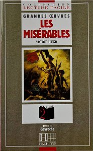 LES MISÉRABLES, TOME 3- GAVROCHE