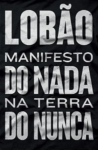 LOBÃO - MANIFESTO DO NADA NA TERRA DO NUNCA