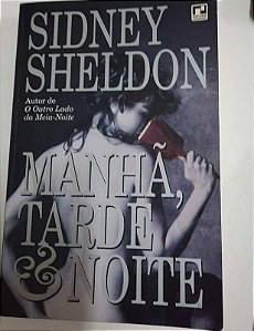MANHA,TARDE E NOITE