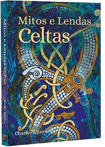 MITOS E LENDAS CELTAS