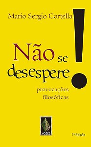 NÃO SE DESESPERE: PROVOCAÇÕES FILOSÓFICAS