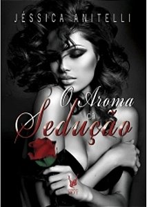 O AROMA DA SEDUÇAO