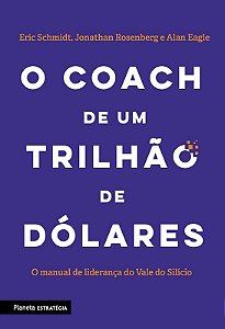 O COACH DE UM TRILHÃO DE DÓLARES