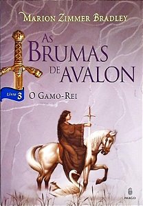 O GAMO-REI - AS BRUMAS DE AVALON
