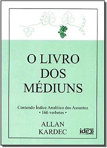 O LIVRO DOS MEDIUNS IDE