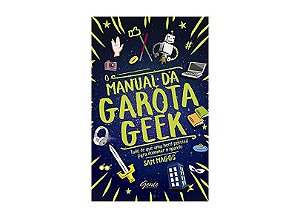 O MANUAL DA GAROTA GEEK