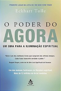 O PODER DO AGORA - UM GUIA PARA A ILUMINAÇAO ESPIRITUAL
