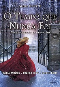 O TEMPO QUE NUNCA FOI