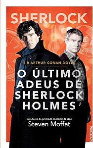 O ÚLTIMO ADEUS DE SHERLOCK HOLMES