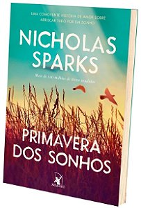 PRIMAVERA DOS SONHOS: UMA COMOVENTE HISTÓRIA DE AMOR SOBRE ARRISCAR TUDO POR UM SONHO