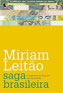 SAGA BRASILEIRA - A LONGA LUTA DE UM POVO POR SUA MOEDA - 11ª ED