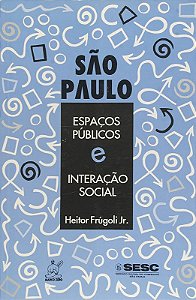 SÃO PAULO: ESPAÇOS PÚBLICOS É INTERAÇAO SOCIAL