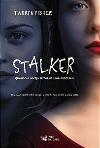 STALKER- QUANDO A INVEJA SE TORNA UMA OBSESSÃO