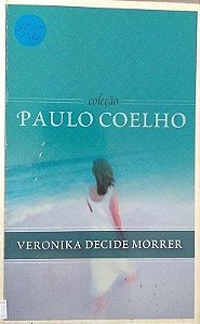 VERONIKA DECIDE MORRER- COLEÇÃO PAULO COELHO