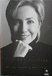 VIVENDO A HISTÓRIA- H. CLINTON