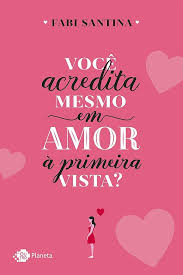 VOCÊ ACREDITAR MESMO EM AMOR À PRIMEIRA VISTA?