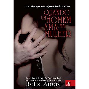 QUANDO UM HOMEM AMA UMA MULHER