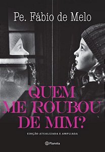 QUEM ME ROUBOU DE MIM? - 2ª ED