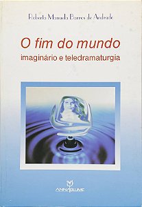 O FIM DO MUNDO, IMAGINÀRIO DE DRAMATURGIA