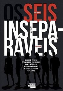 OS SEIS INSEPARÀVEIS