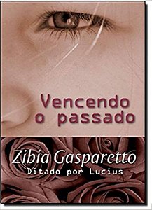 VENCENDO O PASSADO