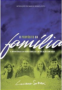 O PROPÓSITO DÀ FAMÍLIA:
