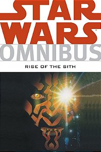 STAR WARS OMNIBUS: RISE OF THE SITH