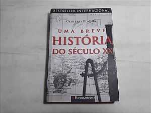 UMA BREVE HISTÓRIA DO SÉCULO XX