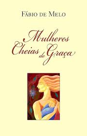MULHERES CHEIAS DE GRAÇA
