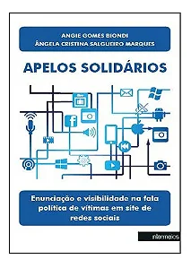 APELOS SOLIDÁRIOS:ENUNCIAÇÃO E VISIBILIDADE NA FALA POLÍTICA