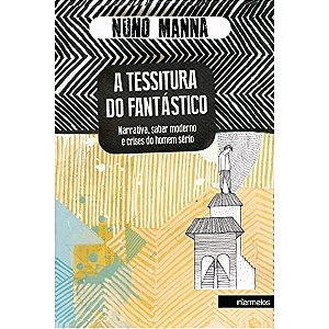 A TESSITURA DO FANTÁSTICO -