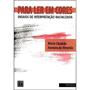 Para Ler Em Cores - Ensaios De Interpretacao Racializada