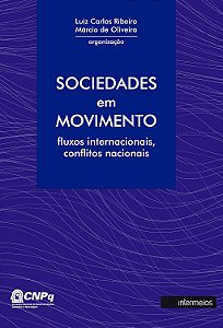 Sociedades em Movimento: Fluxos Internacionais, Conflitos Nacionais