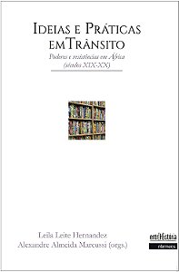 Ideias e práticas em trânsito - poderes e resistências em África (séculos XIX-XX)