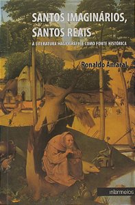 Santos Imaginários, Santos Reais