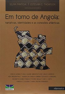 Em Torno de Angola. Narrativas, Identidades e as Conexões