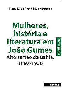 Mulheres Historia E Literatura Em Joao Gumes