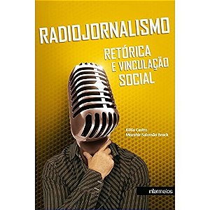RADIOJORNALISMO RETÓRICA E VINCULAÇÃO SOCIAL