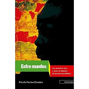 Entre Mundos: um encontro com o outro na tessitura da narrativa jornalística