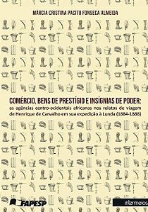 COMÉRCIO, BENS DE PRESTÍGIO E INSÍGNIAS DE PODER